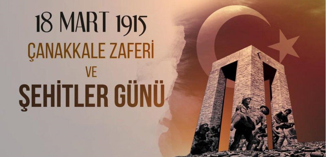 18 mart 1915 Çanakkale Zaferi ve Şehitler Günü